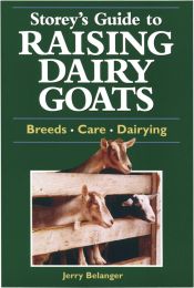 Storeys Guide to Raising Dairy Goats