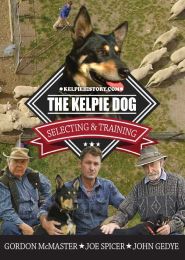 The Kelpie Dog Selecting & Training DVD